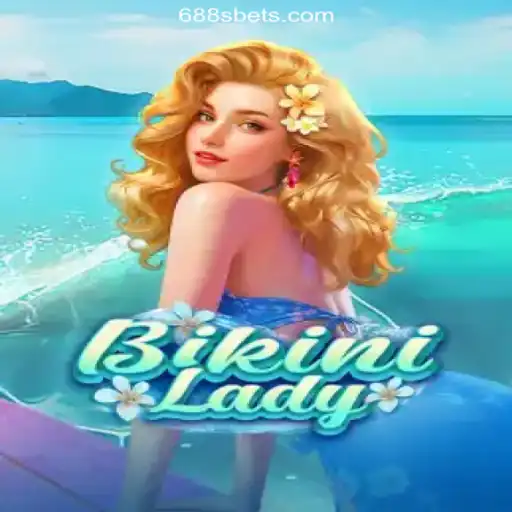 BikiniLady: A Dive into the Ultimate Slot Gaming Experience on 688S.COM Platform