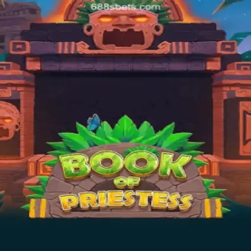 Exploring the Enchanting World of BookOfPriestess on the 688S.COM Platform - Oficial Slots Brasil #1