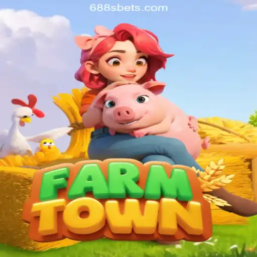 Exploring FarmTown: A Comprehensive Guide to Gaming on 688S.COM Platform