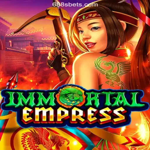 Discover the Thrilling World of ImmortalEmpress on 688S.COM Platform - Official Slots Brasil #1