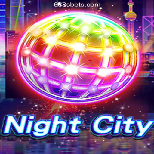 Exploring NightCity: The Ultimate Gaming Experience on 688S.COM Platform