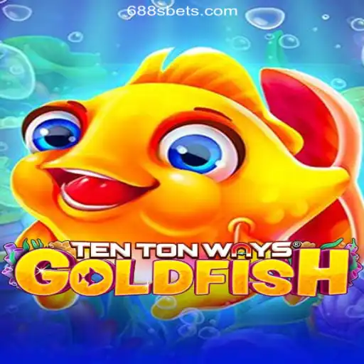 Discover the Exciting World of TenTonWaysGoldfish on 688S.COM Plataforma - Oficial Slots Brasil #1